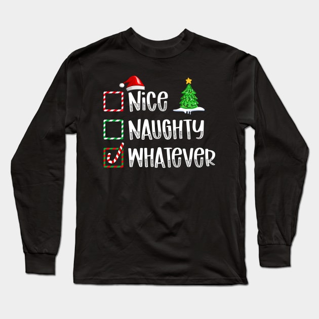 Nice Naughty Whatever Christmas List Long Sleeve T-Shirt by antrazdixonlda